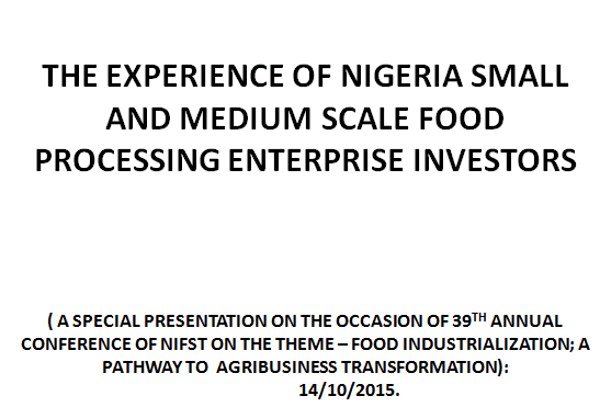 THE EXPERIENCE OF NIGERIA SMALL AND MEDIUM SCALE FOOD PROCESSING ENTERPRISE INVESTORS
